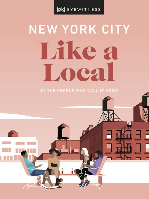 Title details for New York City Like a Local by DK Eyewitness - Available